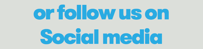 or follow us on Social media