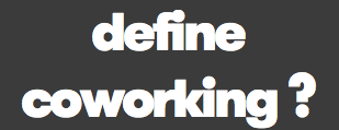 define coworking ?