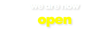 we are now open