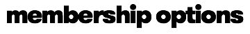 membership options