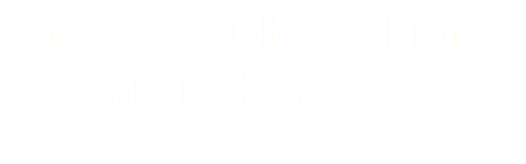 fed up with working from home ?..