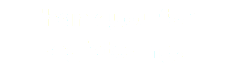 Thank you for registering.